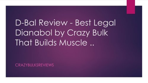 D-Bal Review - Best Legal Dianabol by Crazy Bulk That Builds Muscle ..