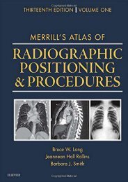 Read Merrill s Atlas of Radiographic Positioning and Procedures: Volume 1, 13e - Bruce W. Long MS  RT(R)(CV)  FASRT [PDF File(PDF,Epub,Txt)]