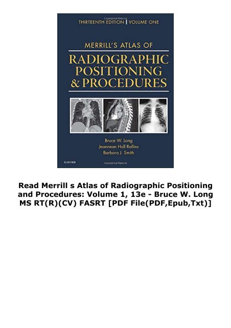 Read Merrill s Atlas of Radiographic Positioning and Procedures: Volume 1, 13e - Bruce W. Long MS  RT(R)(CV)  FASRT [PDF File(PDF,Epub,Txt)]