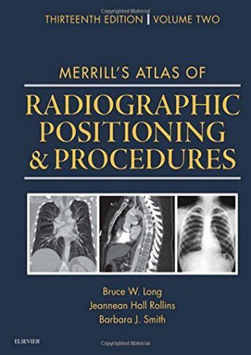 Read Aloud Merrill s Atlas of Radiographic Positioning and Procedures: 3-Volume Set, 13e - Bruce W. Long MS  RT(R)(CV)  FASRT [PDF File(PDF,Epub,Txt)]