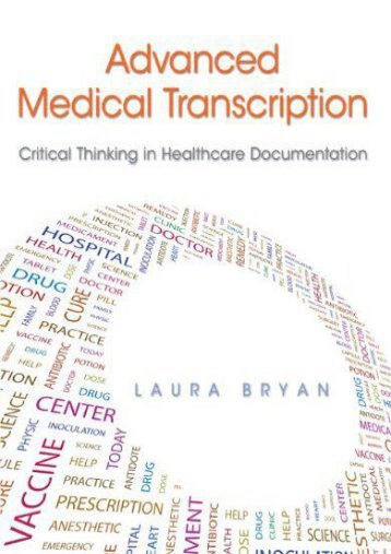 Read E-book Advanced Medical Transcription: Critical Thinking in Healthcare Documentation Plus Myhealthprofessionskit - Access Card Package - Laura Bryan Cmt  Bs [PDF File(PDF,Epub,Txt)]