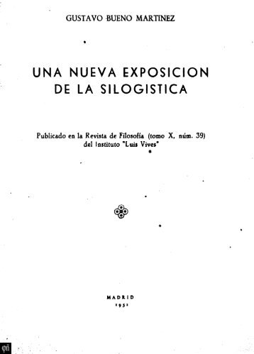 1951 - Gustavo Bueno - Una nueva exposición de la Silogistica. Revista de Filosofía Instituto Luis Vives