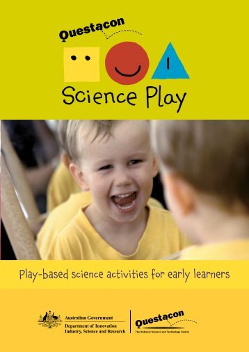Play-based science activities for early learners - Questacon Science ...