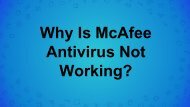 Why Is McAfee Antivirus Not Working? 