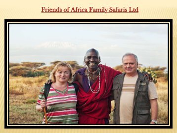 Friends of Africa Family Safaris Ltd