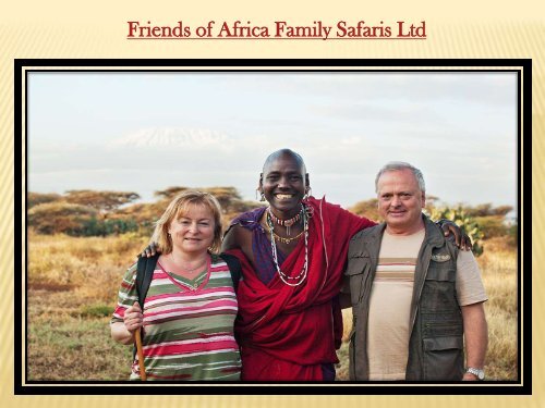 Friends of Africa Family Safaris Ltd