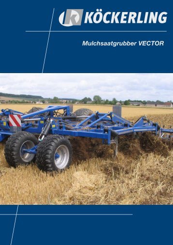 Mulchsaatgrubber VECTOR Der 4-balkige Universalgrubber zur ...