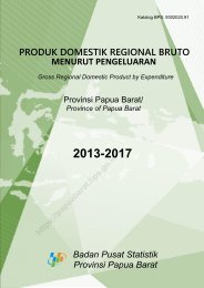 Produk Domestik Regional Bruto Provinsi Papua Barat Menurut Pengeluaran 2013-2017