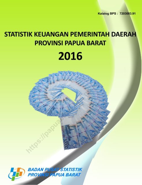 Statistik Keuangan Pemerintah Daerah Provinsi Papua Barat 2016_2