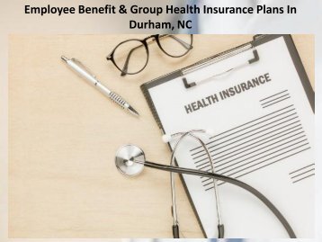 Employee Benefit & Group Health Insurance Plans in Durham NC