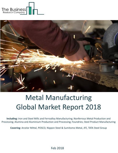 Metal Manufacturing _Global Market Report_2018_Sample