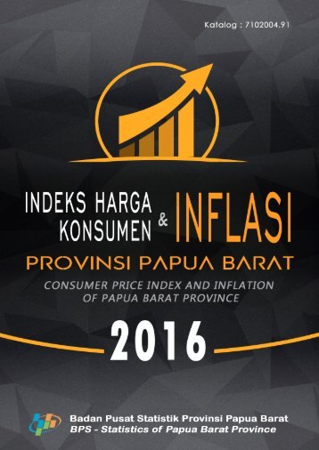 Indeks Harga Konsumen dan Inflasi Provinsi Papua Barat 2016