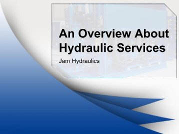 An Overview About Hydraulic Services - Jam Hydraulics