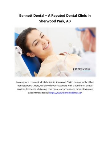 Bennett Dental – A Reputed Dental Clinic in Sherwood Park, AB