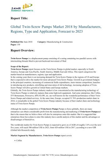global-twin-screw-pumps-market-2018-by-manufacturers-regions-type-and-application-forecast-to-2023-14-24marketreports