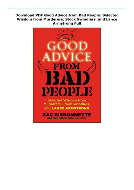 Download PDF Good Advice from Bad People: Selected Wisdom from Murderers, Stock Swindlers, and Lance Armstrong Full