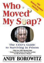 Download PDF Who Moved My Soap?: The CEO s Guide to Surviving Prison: The Bernie Madoff Edition: The Ceo s Guide to Surviving in Prison Full