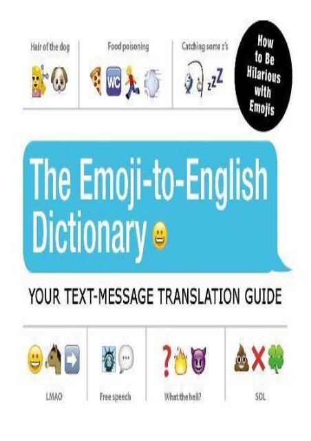 [PDF] Download The Emoji-to-English Dictionary: Your Text Message Translation Guide Full