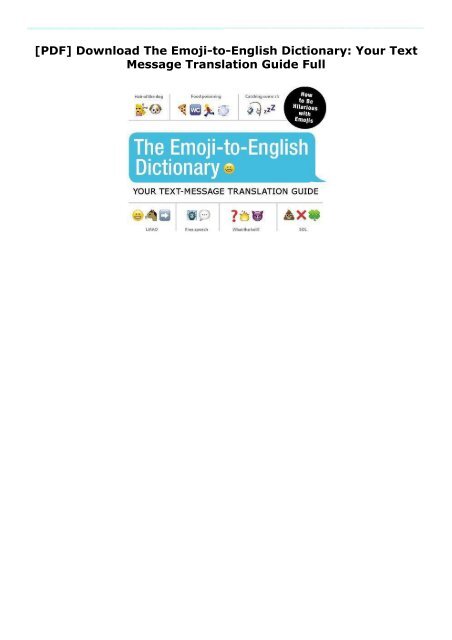 [PDF] Download The Emoji-to-English Dictionary: Your Text Message Translation Guide Full