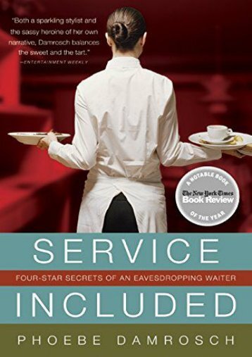 [PDF] Download Service Included: Four-Star Secrets of an Eavesdropping Waiter Online