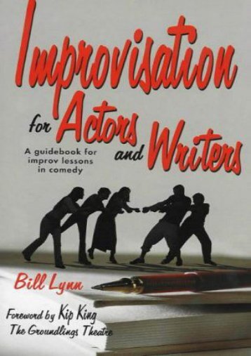 Download PDF IMPROVISATION FOR ACTORS   WRITERS: A Guidebook for Improving Lessons in Comedy Online