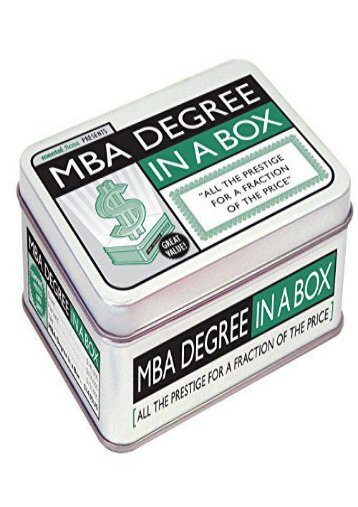 [PDF] Download MBA Degree in a Box: All the Prestige for a Fraction of the Price (School in a Box) Full