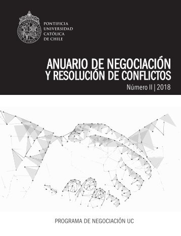 Anuario de Negociación y Resolución de Conflictos II Edición - 2018 - Programa de Negociación UC