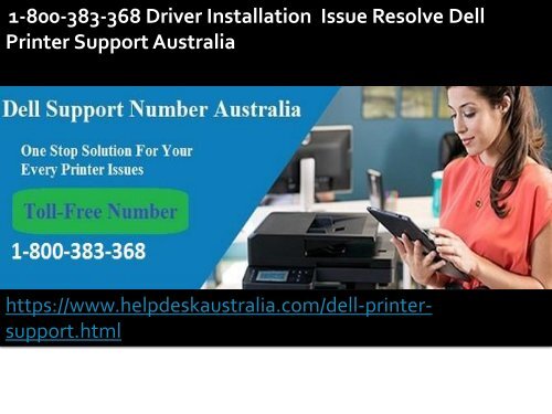 How  To Get Solution Driver Installation Issue  1-800-383-368 Dell Printer Support Australia 