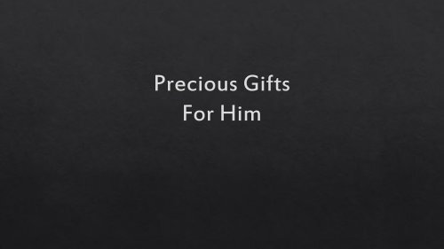 Memorable Gifts For Him