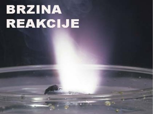 BRZINA KEMIJSKE REAKCIJE