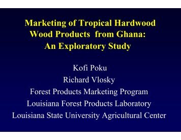 Marketing of Tropical Hardwood Wood Products from Ghana: An ...