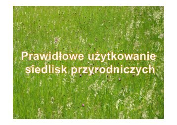 Prawidłowe użytkowanie siedlisk przyrodniczych ... - Baltic Green Belt