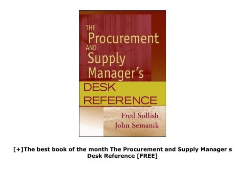 [+]The best book of the month The Procurement and Supply Manager s Desk Reference  [FREE] 