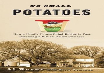 [+][PDF] TOP TREND No Small Potatoes: How a Family Potato Salad Recipe is Fast Becoming a Billion Dollar Business  [READ] 
