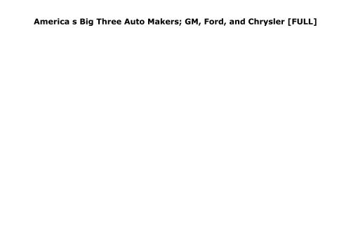 [+][PDF] TOP TREND Once Upon a Car: The Fall and Resurrection of America s Big Three Auto Makers; GM, Ford, and Chrysler  [FULL] 