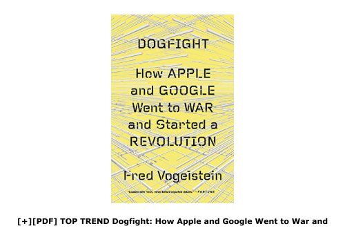 [+][PDF] TOP TREND Dogfight: How Apple and Google Went to War and Started a Revolution  [NEWS]