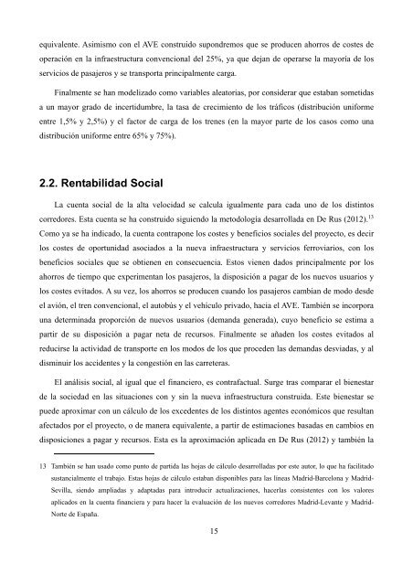 Informe FEDEA: Contabilidad Financiera y Social de la Alta Velocidad en España Ofelia Betancor Universidad de Las Palmas de Gran Canaria y FEDEA Gerard Llobet CEMFI y CEPR 