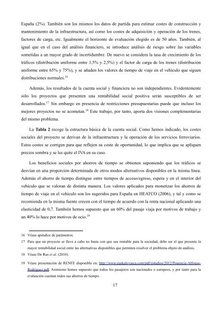 Informe FEDEA: Contabilidad Financiera y Social de la Alta Velocidad en España Ofelia Betancor Universidad de Las Palmas de Gran Canaria y FEDEA Gerard Llobet CEMFI y CEPR 