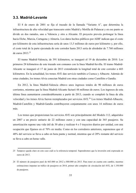Informe FEDEA: Contabilidad Financiera y Social de la Alta Velocidad en España Ofelia Betancor Universidad de Las Palmas de Gran Canaria y FEDEA Gerard Llobet CEMFI y CEPR 
