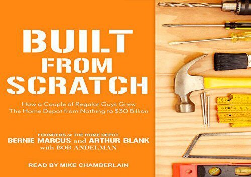 [+][PDF] TOP TREND Built from Scratch: How a Couple of Regular Guys Grew the Home Depot from Nothing to 30 Billion  [DOWNLOAD] 