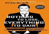 [+]The best book of the month Nothing to Lose, Everything to Gain: How I Went from Gang Member to Multimillionaire Entrepreneur  [FREE] 