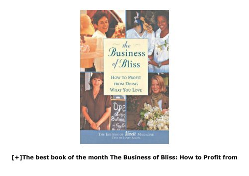 [+]The best book of the month The Business of Bliss: How to Profit from Doing What You Love  [NEWS]