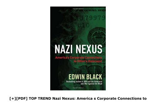 [+][PDF] TOP TREND Nazi Nexus: America s Corporate Connections to Hitler s Holocaust  [FREE] 