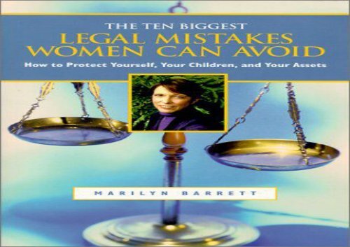 [+][PDF] TOP TREND The 10 Biggest Legal Mistakes Women Can Avoid: How to Protect Yourself, Your Children, and Your Assets [With Sample Documents]  [FREE] 