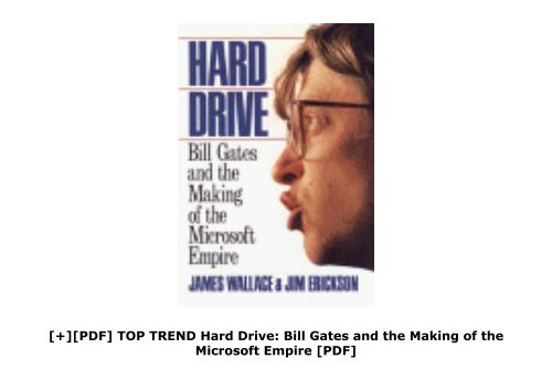 [+][PDF] TOP TREND Hard Drive: Bill Gates and the Making of the Microsoft Empire [PDF] 