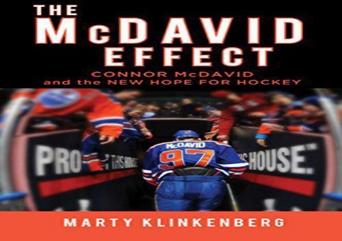 [+][PDF] TOP TREND The McDavid Effect: Connor McDavid and the New Hope for Hockey  [DOWNLOAD] 