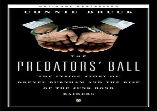 [+]The best book of the month The Predator s Ball: The Junk Bond Raiders And the Man Who Staked Them: The Inside Story of Drexel Burnham and the Rise of the Junk Bond Raiders  [NEWS]