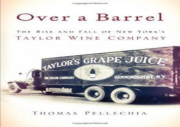 [+]The best book of the month Over a Barrel: The Rise and Fall of New York s Taylor Wine Company  [READ] 