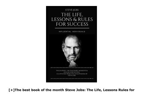 [+]The best book of the month Steve Jobs: The Life, Lessons   Rules for Success  [FULL] 