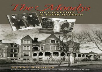 [+]The best book of the month The Moodys of Galveston and Their Mansion (Sara and John Lindsey Series in the Arts and Humanities)  [DOWNLOAD] 